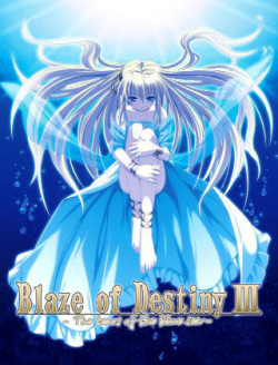 Blaze of Destiny Ⅲ ~The tears of the blue sea~